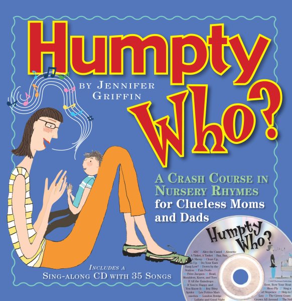 Humpty Who?: A Crash Course in 80 Nursery Rhymes