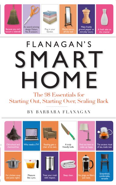Flanagan's Smart Home: The 98 Essentials for Starting Out, Starting Over, Scaling Back cover
