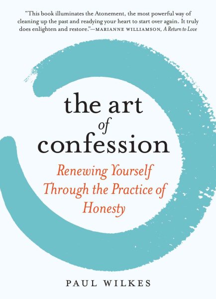 The Art of Confession: Renewing Yourself Through the Practice of Honesty cover