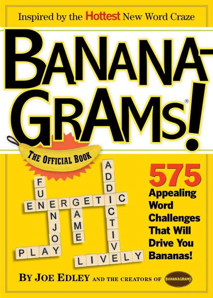 Banana-Grams! The Official Book, 575 Appealing Word Challenges That Will Drive You Bananas! cover
