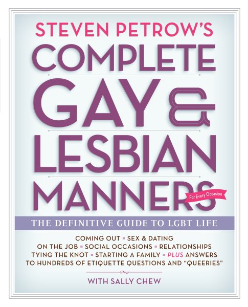 Steven Petrow's Complete Gay & Lesbian Manners: The Definitive Guide to LGBT Life cover