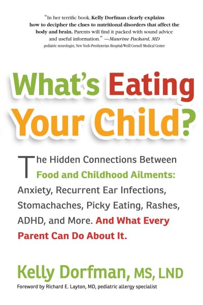 What's Eating Your Child?: The Hidden Connection Between Food and Childhood Ailments cover