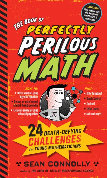 The Book of Perfectly Perilous Math: 24 Death-Defying Challenges for Young Mathematicians (Irresponsible Science) cover