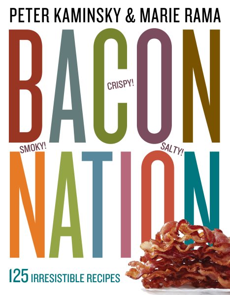 Bacon Nation: 125 Irresistible Recipes cover