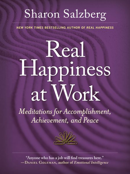 Real Happiness at Work: Meditations for Accomplishment, Achievement, and Peace cover