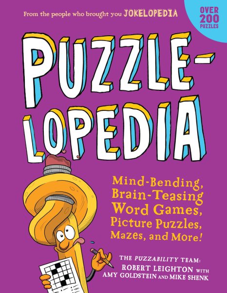 Puzzlelopedia: Mind-Bending, Brain-Teasing Word Games, Picture Puzzles, Mazes, and More! (Kids Activity Book) cover