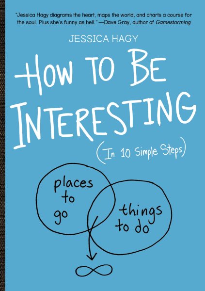 How to Be Interesting: (In 10 Simple Steps) cover