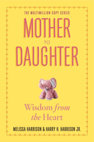 Mother to Daughter, Revised Edition: Shared Wisdom from the Heart cover