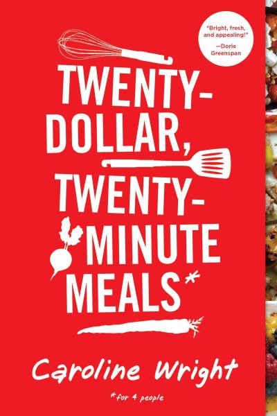 Twenty-Dollar, Twenty-Minute Meals*: *For Four People cover