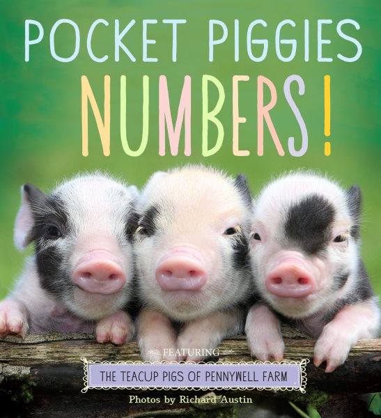 Pocket Piggies Numbers!: Featuring the Teacup Pigs of Pennywell Farm cover