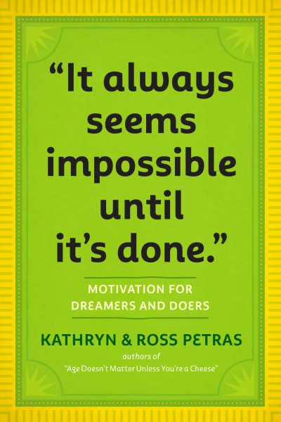 It Always Seems Impossible Until It's Done.: Motivation for Dreamers & Doers cover