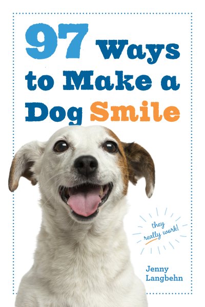 97 Ways to Make a Dog Smile cover