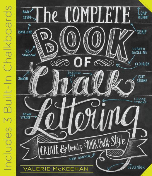 The Complete Book of Chalk Lettering: Create and Develop Your Own Style - INCLUDES 3 BUILT-IN CHALKBOARDS cover