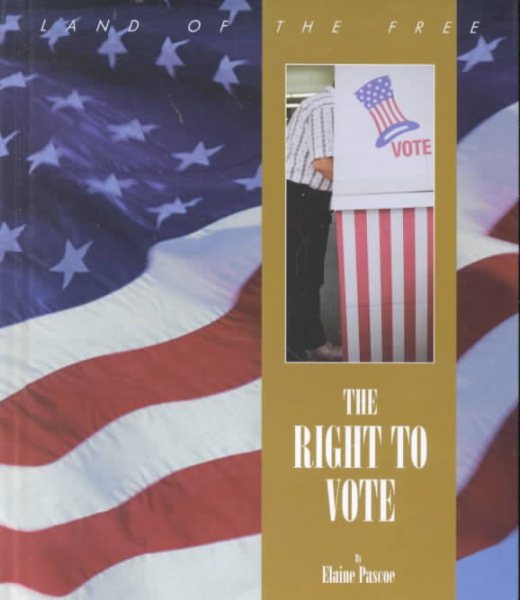 Right To Vote,The (The Land of the Free Series) cover