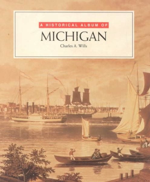 Historical Album Of Michigan (Historical Albums) cover