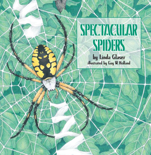 Spectacular Spiders (Linda Glaser's Classic Creatures) cover