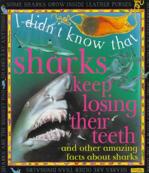 Sharks Keep Losing Their Teeth (I Didn't Know That)