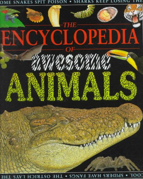 Encyclopedia Of Awesome Animal (Awesome Encyclopedias) cover