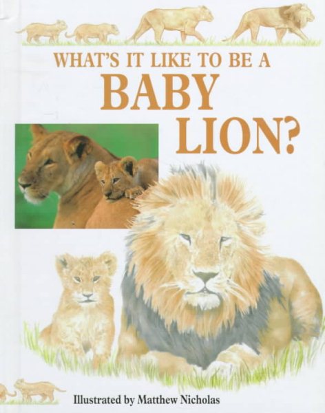 Whats It Like To Be Ababy Lion (Baby Animals) cover