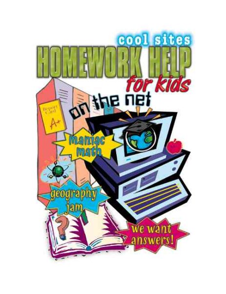 Homework Help/Kids On The Net (Cool Sites) cover