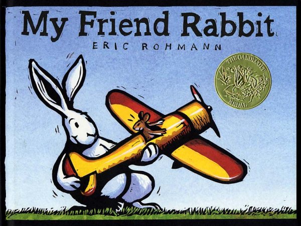 My Friend Rabbit: A Picture Book (CALDECOTT MEDAL BOOK) cover
