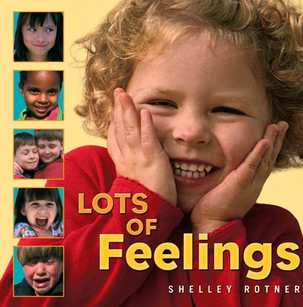 Lots of Feelings (Shelley Rotner's Early Childhood Library) cover