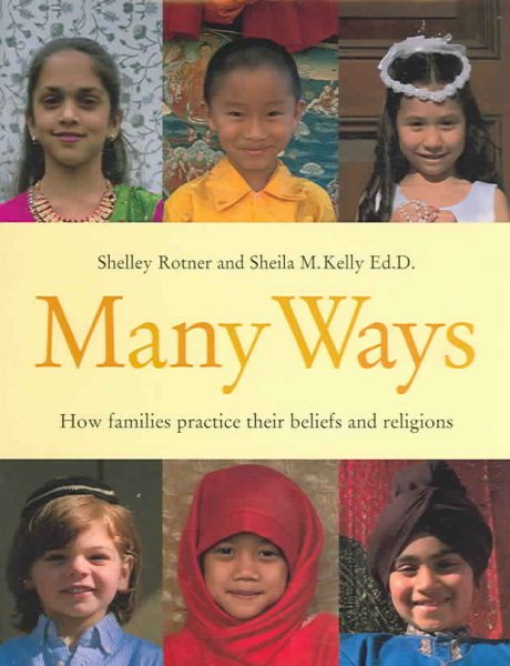 Many Ways: How Families Practice Their Beliefs and Religions (Shelley Rotner's Early Childhood Library) cover