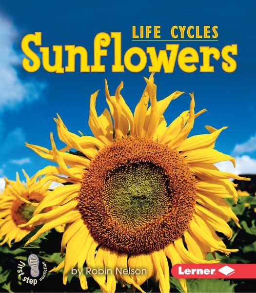 Sunflowers (First Step Nonfiction ― Plant Life Cycles) cover