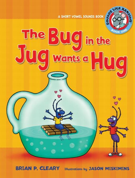 The Bug in the Jug Wants a Hug: A Short Vowel Sounds Book (Sounds Like Reading ®) cover
