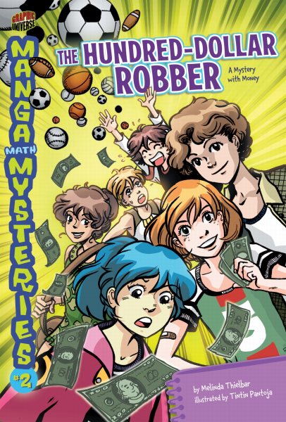 The Hundred-Dollar Robber: A Mystery with Money (Manga Math Mysteries (Paperback)) cover