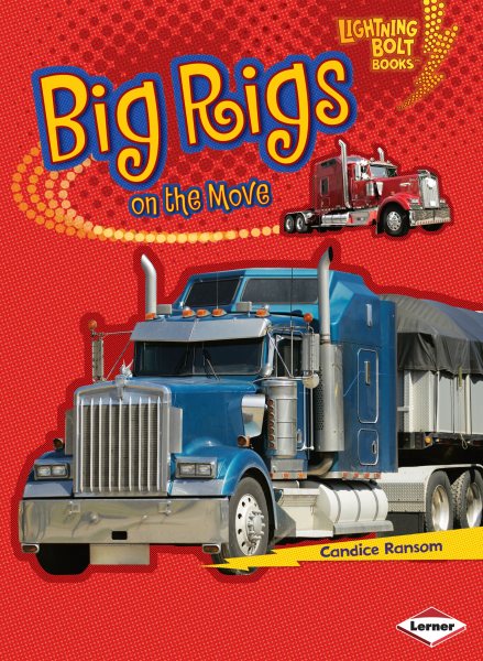 Big Rigs on the Move (Lightning Bolt Books ® ― Vroom-Vroom) cover