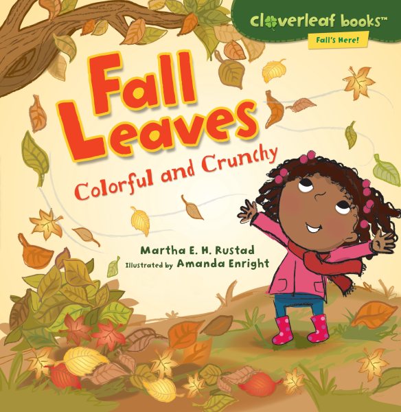 Fall Leaves: Colorful and Crunchy (Cloverleaf Books ™ ― Fall's Here!) cover
