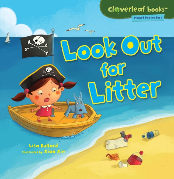 Look Out for Litter (Cloverleaf Books (TM) -- Planet Protectors)