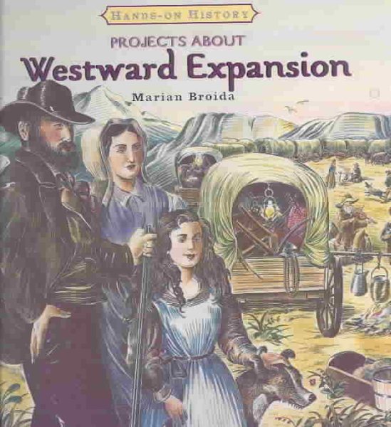 Projects about Westward Expansion (Hands-On History) cover