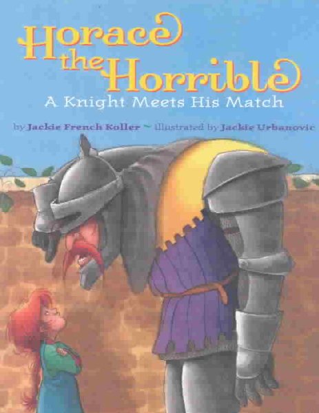 Horace the Horrible: A Knight Meets His Match cover