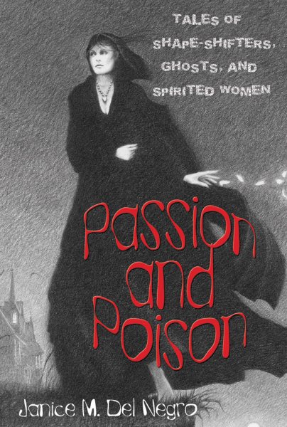 Passion and Poison: Tales of Shape-Shifters, Ghosts, and Spirited Women cover