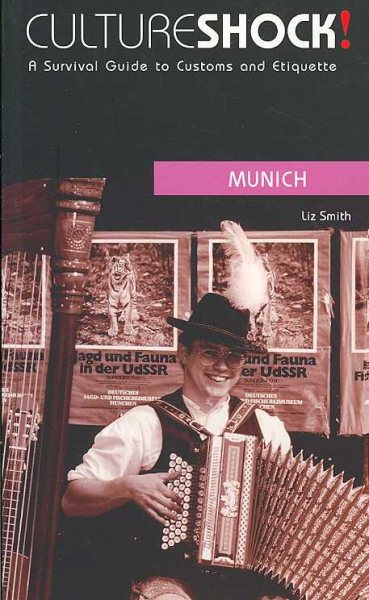 Culture Shock! Munich: A Survival Guide to Customs and Etiquette (Culture Shock! Guides) cover
