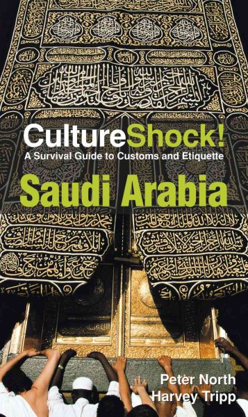 Culture Shock! Saudi Arabia: A Survival Guide to Customs and Etiquette cover