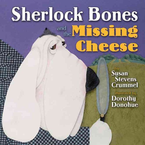 Sherlock Bones and the Missing Cheese cover