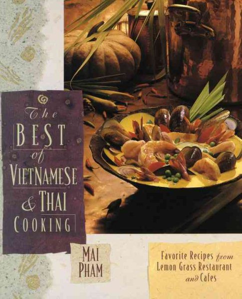 The Best of Vietnamese & Thai Cooking: Favorite Recipes from Lemon Grass Restaurant and Cafes cover