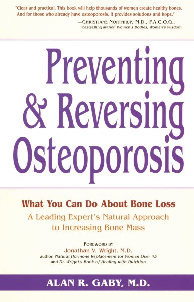 Preventing and Reversing Osteoporosis: What You Can Do About Bone Loss - A Leading Expert's Natural Approach to Increasing Bone Mass cover