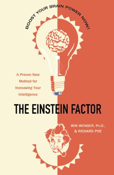 The Einstein Factor: A Proven New Method for Increasing Your Intelligence cover