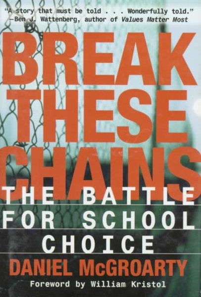 Break These Chains: The Battle for School Choice cover