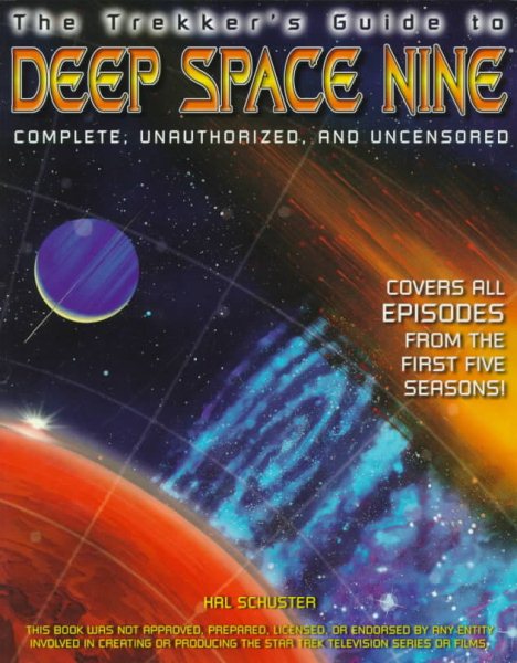 The Trekker's Guide to Deep Space Nine: Complete, Unauthorized, and Uncensored cover
