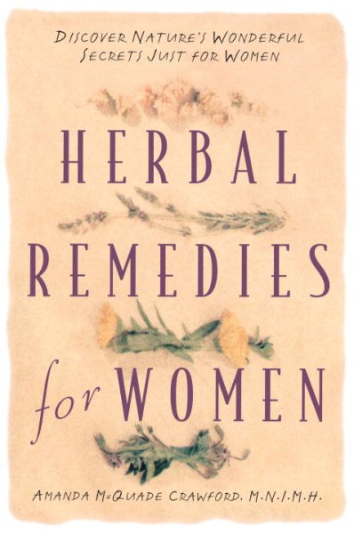 Herbal Remedies for Women: Discover Nature's Wonderful Secrets Just for Women cover