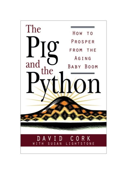 The Pig and the Python: How to Prosper from the Aging Baby Boom cover