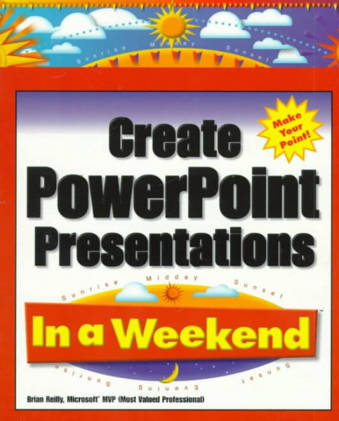 Create Powerpoint Presentations in a Weekend cover
