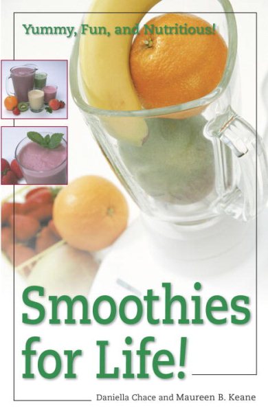 Smoothies for Life! Yummy, Fun, and Nutritious! cover