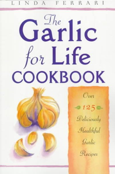 The Garlic for Life Cookbook cover