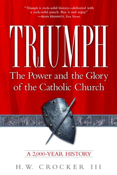 Triumph: The Power and the Glory of the Catholic Church cover